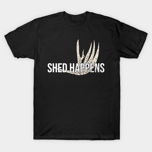 Shed Happens Hunting Deer antler T-Shirt by FunnyphskStore